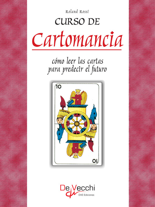 Title details for Curso de Cartomancia--Cómo leer las cartas para predecir el futuro by Rolando Rossi - Available